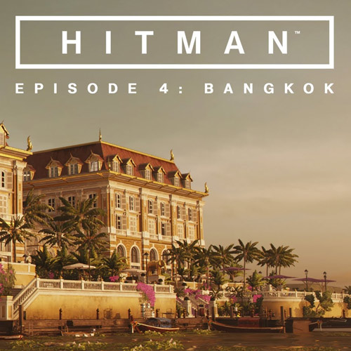 Hitman: Episode 4 Bangkok